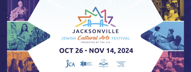 Promotional banner for the Jacksonville Jewish Cultural Arts Festival 2024, happening from October 26 to November 14, presented by the JCA, featuring various images of past events and activities.