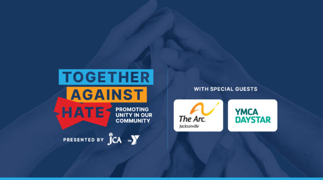 Together Against Hate with Special Guests The Arc Jacksonville and YMCA Daystar