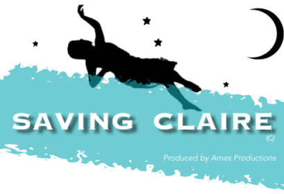 Silhouette of a person lying and reaching out with stars and a crescent moon in the background. Text reads "Saving Claire" and "Produced by Ames Productions.