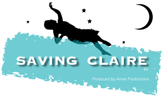 Silhouette of a person lying and reaching out with stars and a crescent moon in the background. Text reads "Saving Claire" and "Produced by Ames Productions.