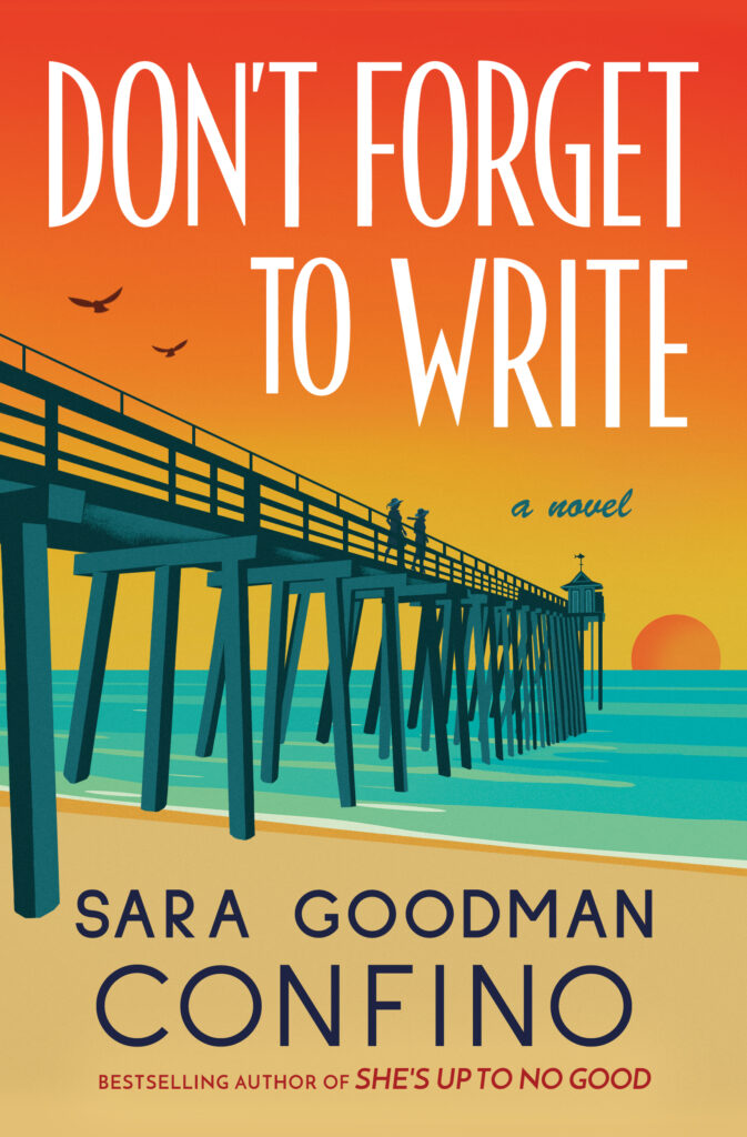 Book cover for "Don't Forget to Write" by Sara Goodman Confino, featuring a pier at sunset with birds flying above, and two people standing at the edge.