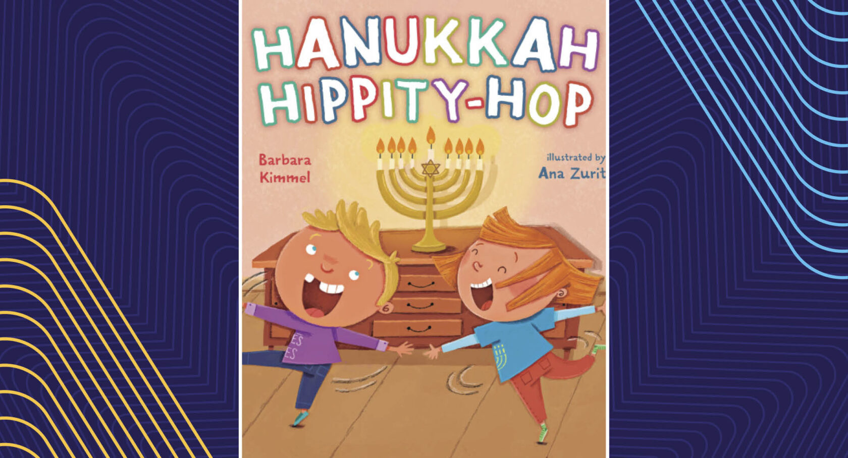 Children happily dancing in front of a lit menorah on a book cover titled "Hanukkah Hippity-Hop" by Barbara Kimmel, illustrated by Ana Zurit.