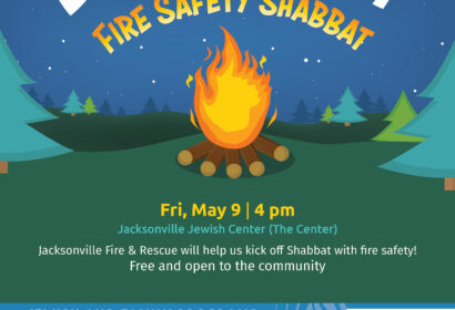 Flyer for "Lag B'Omer Fire Safety Shabbat," featuring a campfire illustration and event details. Takes place at Jacksonville Jewish Center, Fri, May 9 at 4 pm. Free and open to the community.