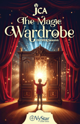 A child opens a glowing wardrobe on a stage framed by red curtains, with text promoting "JCA The Magic Wardrobe 2025-26 Season" and a VyStar Credit Union logo.
