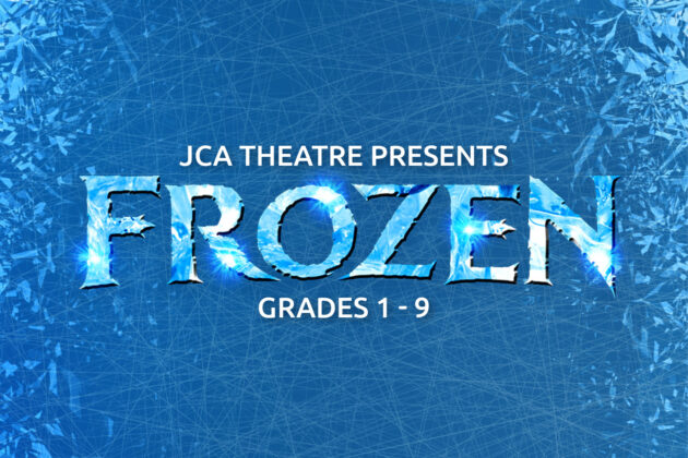 Blue background with ice patterns. Text reads: "JCA Theatre Presents Frozen Grades 1-9." The word "Frozen" appears in large, icy letters.