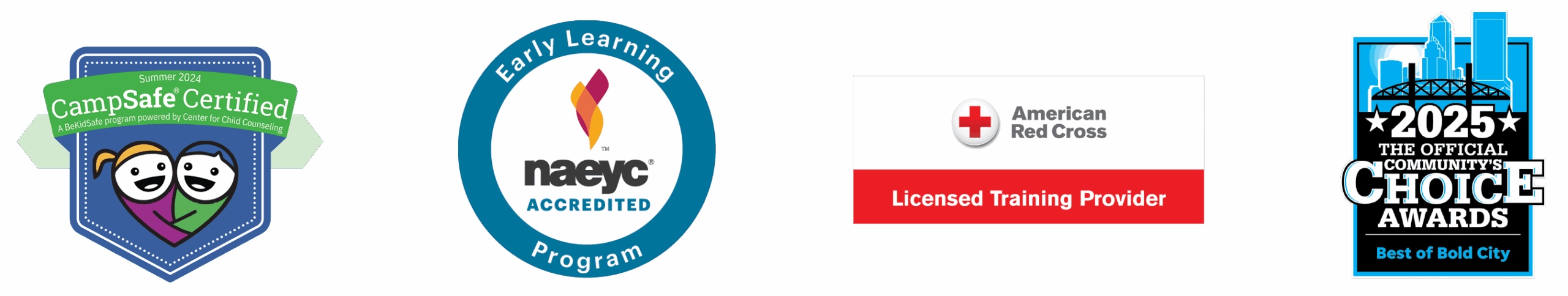 Four badges indicating certifications and awards: CampSafe Certified, NAEYC Accredited, American Red Cross Licensed Training Provider, and 2025 Community's Choice Award.