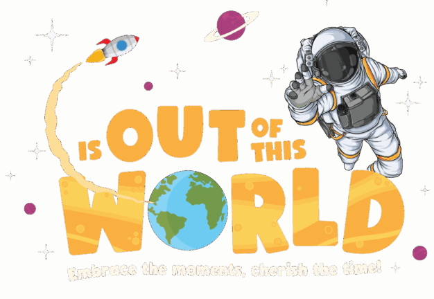 An astronaut floats in space near bold text that reads "Is out of this world" with a rocket, planets, and the Earth depicted in the letters.